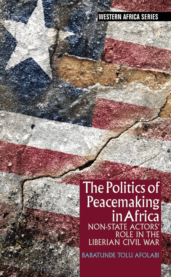 Babatunde Tolu Afolabi - Politics of Peacemaking in Africa, Häftad