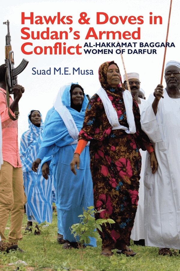 Suad M.E. Musa - Hawks and Doves in Sudan's Armed Conflict, Inbunden