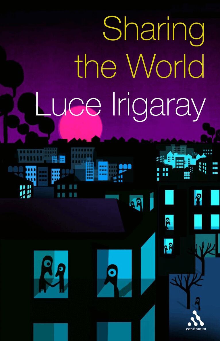 Luce Irigaray - Sharing the World, Inbunden