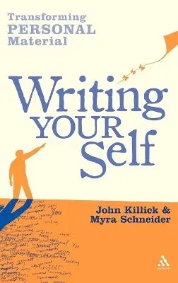 Myra Schneider, John Killick - Writing Your Self, Inbunden. Tillgänglighet: Lägg i varukorg