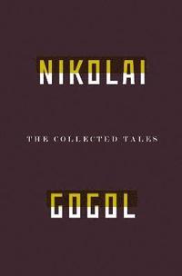 Collected Tales Of Nikolai Gogol