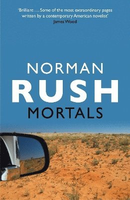 Norman Rush - Mortals, Häftad. Tillgänglighet: Lägg i varukorg