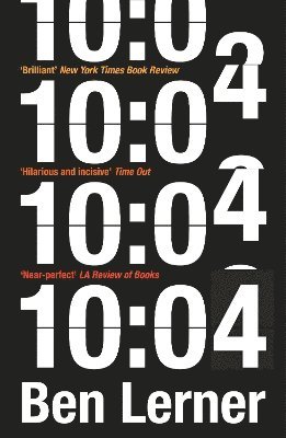 10:04 by Ben Lerner, Ben Lerner
