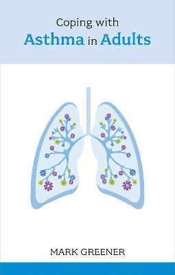 Mark Greener - Coping with Asthma in Adults, Häftad. Tillgänglighet: Lägg i varukorg