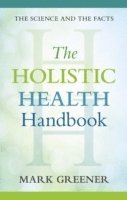 Mark Greener - Holistic Health Handbook, Häftad. Tillgänglighet: Lägg i varukorg