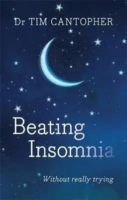 Tim Cantopher - Beating Insomnia, Häftad. Tillgänglighet: Lägg i varukorg