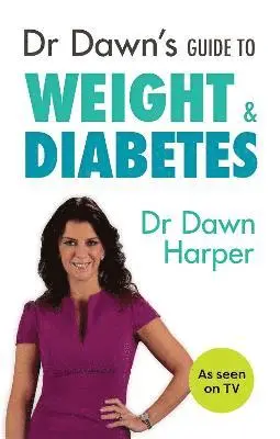 Dawn Harper - Dr Dawn's Guide to Weight & Diabetes, Häftad. Tillgänglighet: Lägg i varukorg