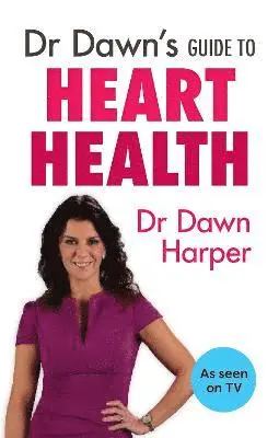 Dawn Harper - Dr Dawn's Guide to Heart Health, Häftad. Tillgänglighet: Lägg i varukorg