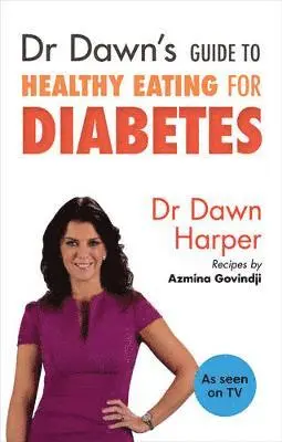 Dawn Harper - Dr Dawn's Guide to Healthy Eating for Diabetes, Häftad. Tillgänglighet: Lägg i varukorg