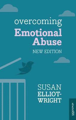 Susan Elliot-Wright - Overcoming Emotional Abuse, Häftad
