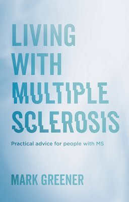 Mark Greener - Living with Multiple Sclerosis, Häftad. Tillgänglighet: Tillfälligt slut
