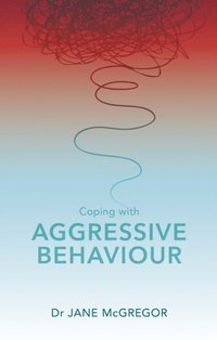 Coping with Aggressive Behaviour