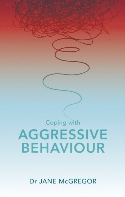 Tim McGregor, Jane McGregor - Coping with Aggressive Behaviour, E-bok