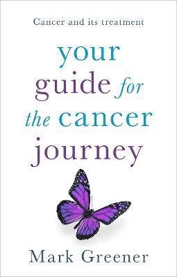 Mark Greener - Your Guide for the Cancer Journey, Häftad. Tillgänglighet: Lägg i varukorg