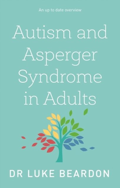 Luke Beardon - Autism and Asperger Syndrome in Childhood, E-bok