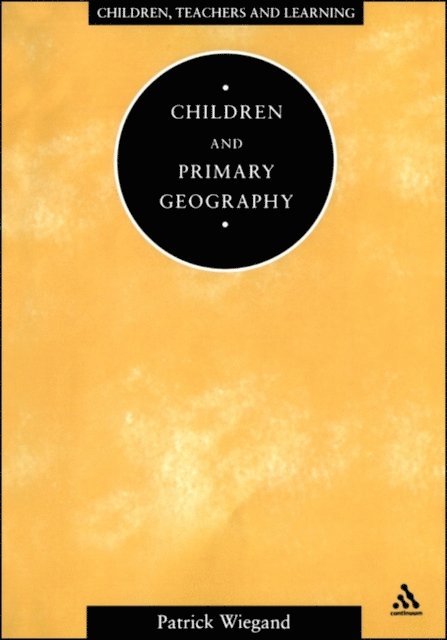 Patrick Wiegand - Children and Primary Geography, E-bok