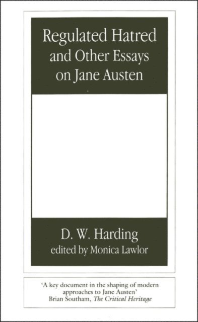 D. W. Harding, Monica Lawlor - Regulated Hatred and Other Essays on Jane Austen, E-bok