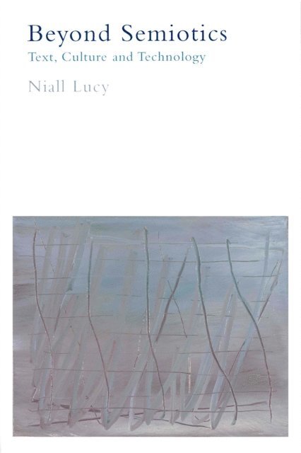 Niall Lucy - Beyond Semiotics, E-bok