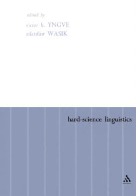 Victor Yngve, Zdzislaw Wasik - Hard-Science Linguistics, E-bok