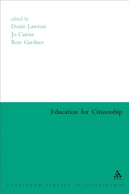 Denis Lawton, Jo Cairns, Roy Gardner - Education for Citizenship, E-bok