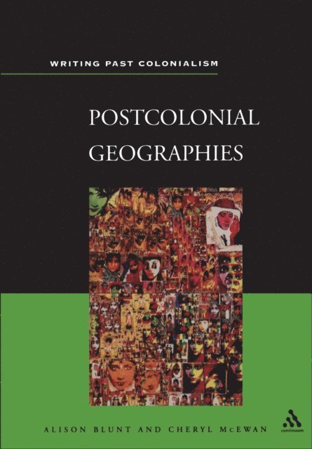 Alison Blunt, Cheryl McEwan - Postcolonial Geographies, E-bok