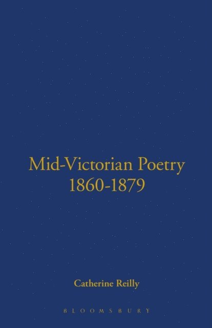 Catherine Reilly - Mid-Victorian Poetry, 1860-1879, E-bok