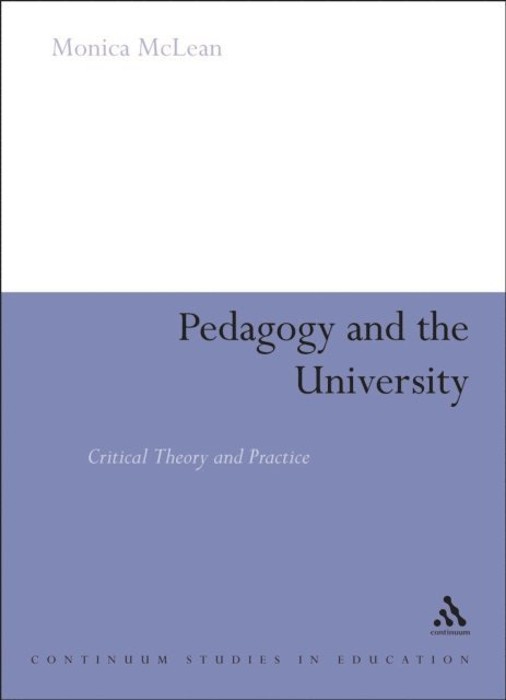 Monica McLean - Pedagogy and the University, E-bok