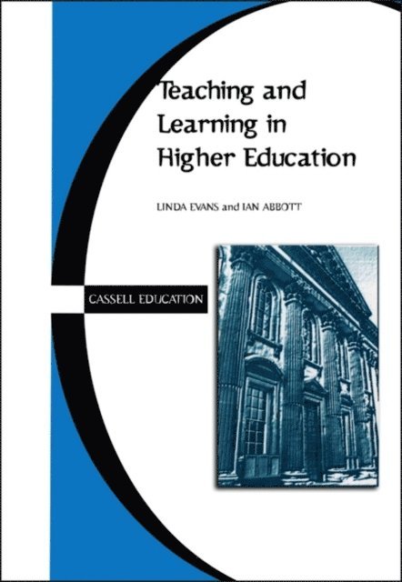 Linda Evans, Ian Abbott - Teaching and Learning in Higher Education, E-bok