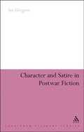 Character and Satire in Post War Fiction