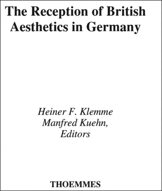 Heiner F. Klemme - Reception Of British Aesthetics In Germany, E-bok