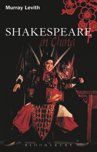 Murray J. Levith - Shakespeare in China, E-bok