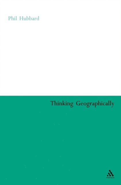 Brendan Bartley, Phil Hubbard, Rob Kitchin - Thinking Geographically, E-bok