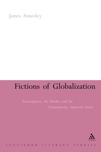 James Annesley - Fictions of Globalization, E-bok