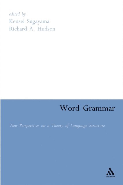 Kensei Sugayama, Richard A. Hudson - Word Grammar, E-bok