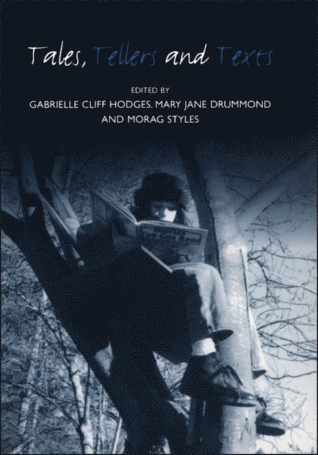 Morag Styles, Gabrielle Cliff Hodges, Mary Jane Drummond - Tales, Tellers and Texts, E-bok