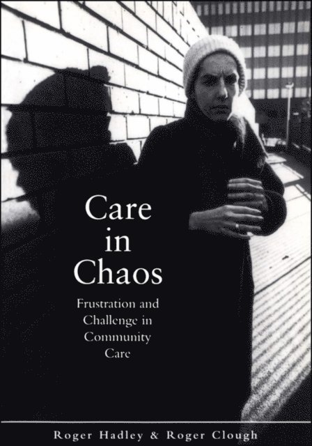 Roger Hadley, Roger Clough - Care in Chaos, E-bok