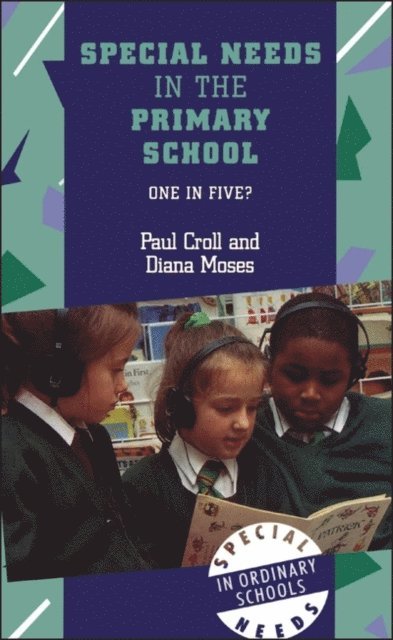 Paul Croll, Diana Moses - Special Needs in the Primary School, E-bok