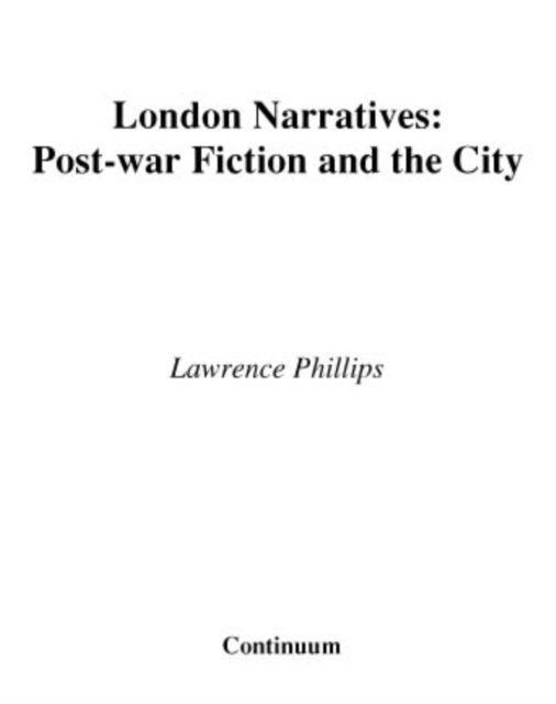 Lawrence Phillips - London Narratives, E-bok
