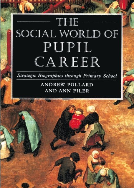 Andrew Pollard - Social World of Pupil Career, E-bok