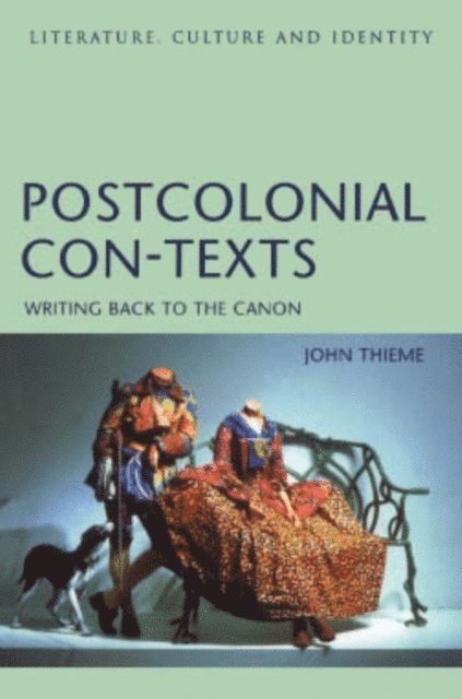 John Thieme - Postcolonial Con-Texts, E-bok