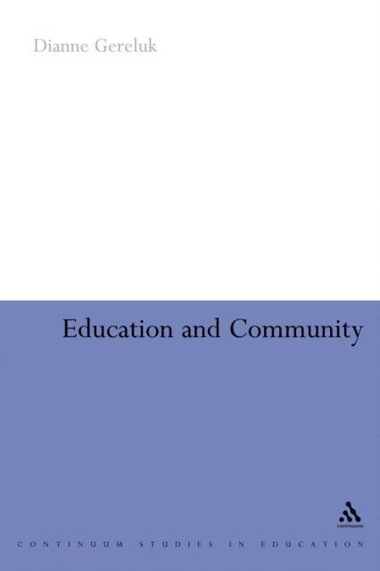 Dianne Gereluk - Education and Community, E-bok