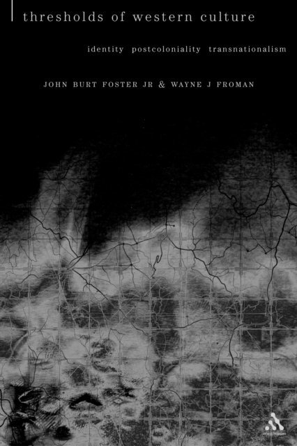 John Burt Foster, Jr., Wayne Froman - Thresholds of Western Culture, E-bok