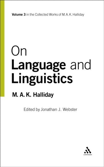 M.A.K. Halliday, Jonathan J. Webster - On Language and Linguistics, E-bok