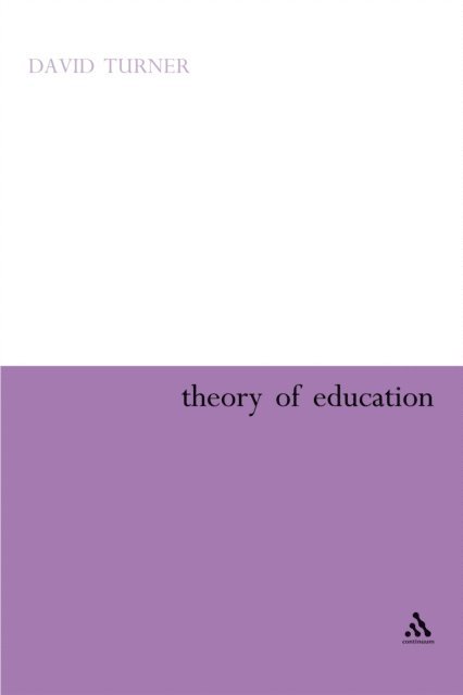 David A. Turner - Theory of Education, E-bok