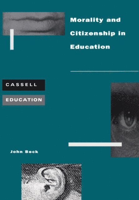 John Beck - Morality and Citizenship in Education, E-bok