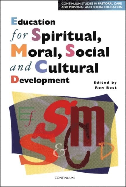 Ron Best - Education for Spiritual, Moral, Social and Cultural Development, E-bok