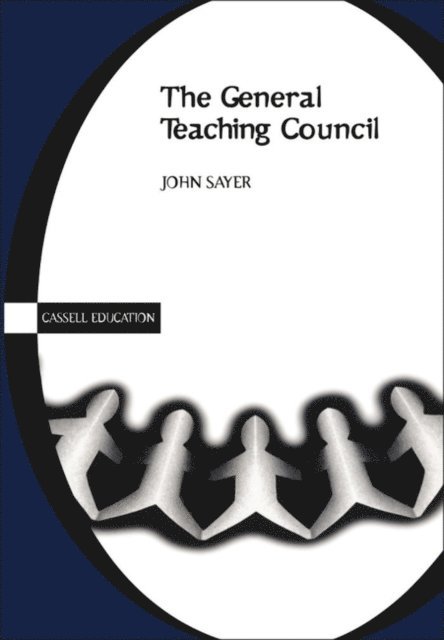 John Sayer - General Teaching Council, E-bok