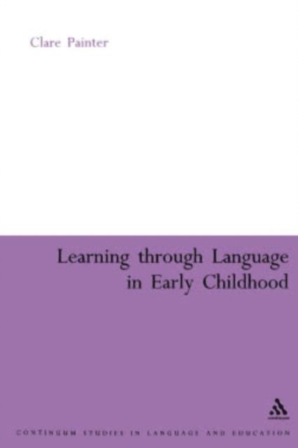 Clare Painter - Learning Through Language in Early Childhood, E-bok