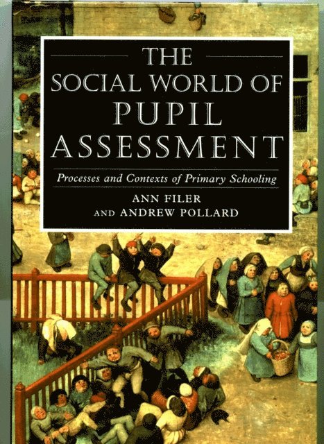 Andrew Pollard, Ann Filer - Social World of Pupil Assessment, E-bok