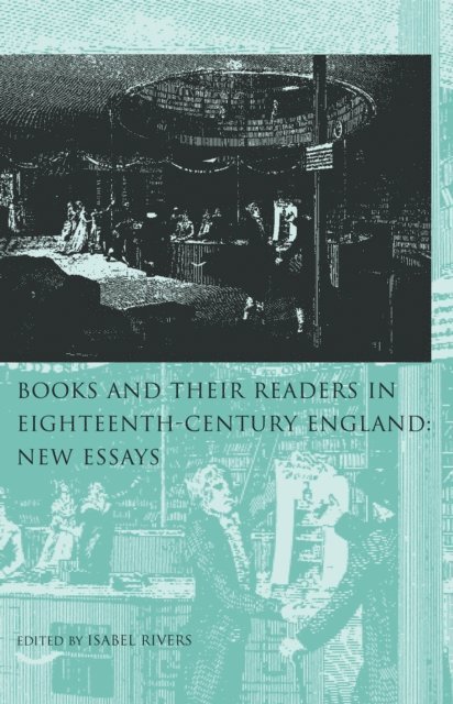 Isabel Rivers - Books and Their Readers in 18th Century England, E-bok